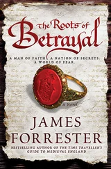 James Forrester - The Roots of Betrayal