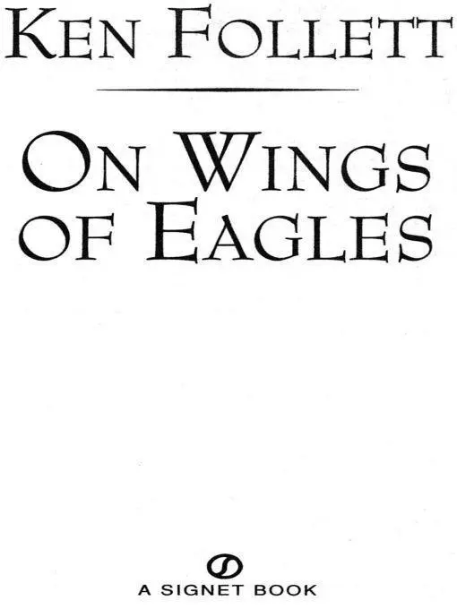 ON WINGS OF EAGLES The inspiring true story of one mans patriotic spiritand - фото 1