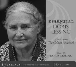 ESSENTIAL DORIS LESSING CD EXCERPTS FROM THE GOLDEN NOTEBOOK READ BY THE - фото 5