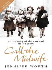Jennifer Worth - Call The Midwife - A True Story Of The East End In The 1950S