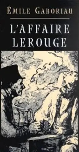 Émile Gaboriau LAffaire Lerouge I Le jeudi 6 mars 1862 surlendemain du - фото 1