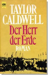 Taylor Caldwell - Der Herr der Erde