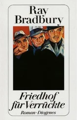 Ray Bradbury - Friedhof für Verrückte