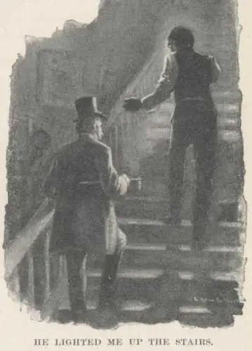 He conducted me cautiously and tenderly up the stairs lighting the way and - фото 113