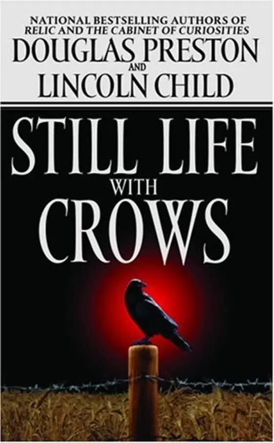 Still Life with Crows Pendergast Book 4 By Douglas Preston Lincoln Child - фото 1