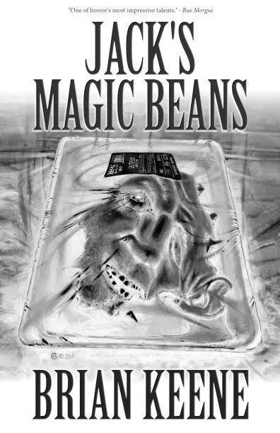 Jacks Magic Beans Brian Keene It happens in a splitsecond One moment - фото 17