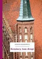 Tom II Rozdział pierwszy Jurand znalazłszy się na podwórzu zamkowym nie - фото 1