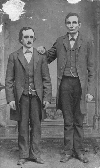 FIG 7C EDGAR ALLAN POE POSES WITH ABRAHAM LINCOLN IN MATHEW BRADYS - фото 32