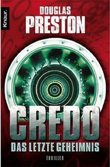 Douglas Preston - Credo - Das letzte Geheimnis