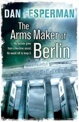 Dan Fesperman - The Arms Maker of Berlin