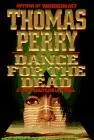 DANCE FOR THE DEAD Thomas Perry Copyright c 1996 by Thomas Perry For Jo - фото 2