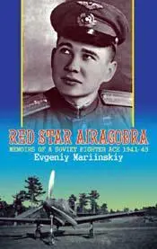 Red Star Airacobra Memoirs of a Soviet Fighter Ace 194145 Soviet Memories of - фото 49