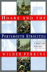 Wilder Perkins - Hoare and the Portsmouth Atrocities