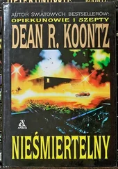 Dean Koontz - Nieśmiertelny