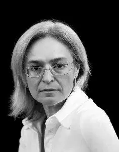 Anna Politkovskaya She became one of Putins harshest critics in her writings - фото 19