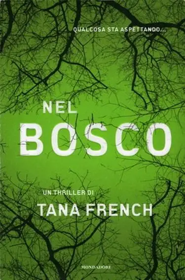 Tana French Nel Bosco In The Woods 2007 Per mio padre David Trench e - фото 1