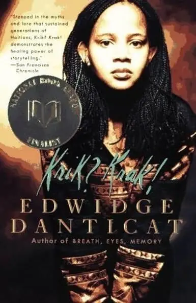 Edwidge Danticat Krik Krak 1995 The following stories have been previously - фото 1