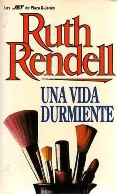 Ruth Rendell Una Vida Durmiente A Sleeping Life 1978 Para Elaine y Lesley - фото 1