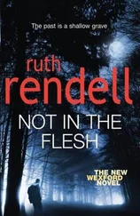 Ruth Rendell - Not in the Flesh