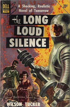 Wilson Tucker The Long Loud Silence обложка книги