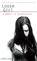Kerry Cohen - Loose Girl - A Memoir of Promiscuity