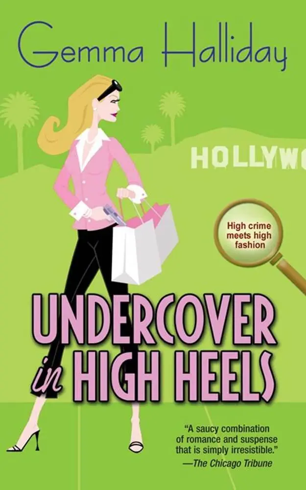 Gemma Halliday Undercover In High Heels The third book in the Maddie Springer - фото 1