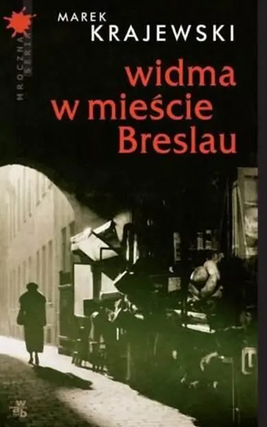 Marek Krajewski Widma W Mieście Breslau Eberhard Mock tom 3 Wrocław środa 2 - фото 1