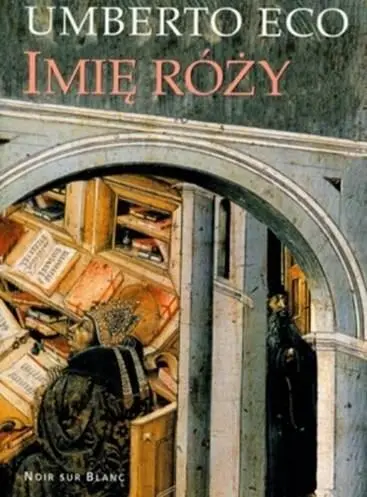 Umberto Eco Imię róży Przełożył Adam Szymanowski MANUSKRYPT TO OCZYWISTE 16 - фото 1