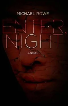 Michael Rowe Enter, Night