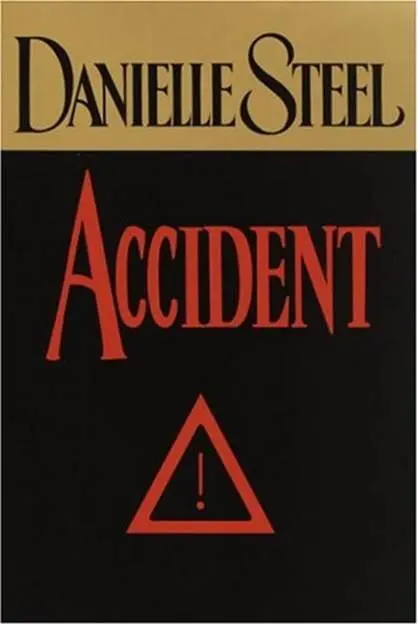 Danielle Steel Accidente Título de la edición original Accident Traducción - фото 1