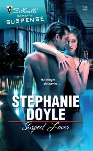 Stephanie Doyle Suspect Lover 2009 Dear Reader This book was inspired by an - фото 1