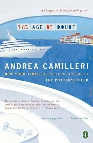 Andrea Camilleri The Age Of Doubt Book 14 in the Inspector Montalbano series - фото 1
