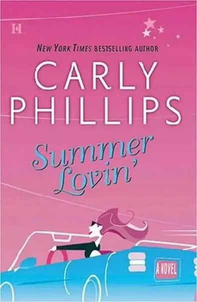 Carly Phillips Summer Lovin The second book in the Costas Sisters series - фото 1