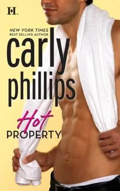 Carly Phillips Hot Property The fourth book in the Hot Zone series 2008 Dear - фото 1