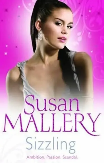 Susan Mallory Sizzling The third book in the Buchanans series 2007 CHAPTER - фото 1