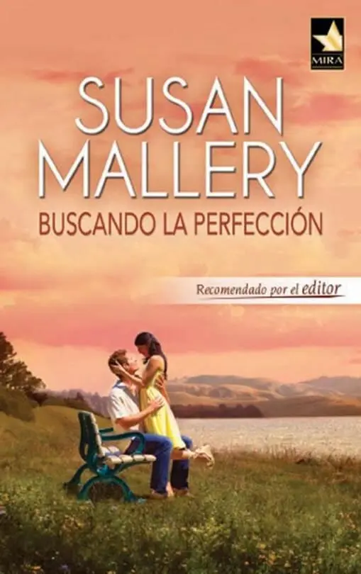 Susan Mallery Buscando La Perfección Amor en Fools Gold 1 Título original - фото 1