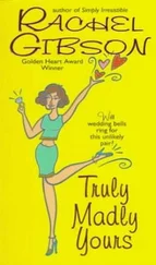 Rachel Gibson - Truly Madly Yours