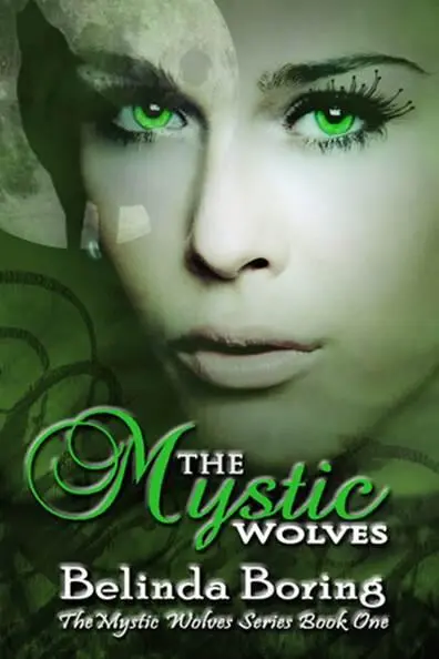 Belinda Boring The Mystic Wolves Copyright 2012 Belinda Boring To my - фото 1