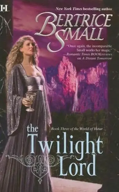 Bertrice Small The Twilight Lord The third book in the World of Hetar series - фото 1