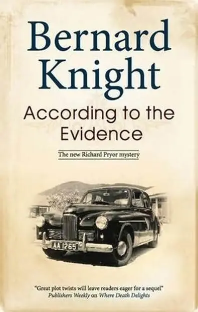 Bernard Knight According To The Evidence The second book in the Dr Richard - фото 1