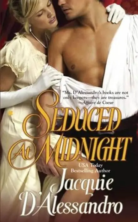 Jacquie DAlessandro Seduced at Midnight The third book in the Mayhem in - фото 1