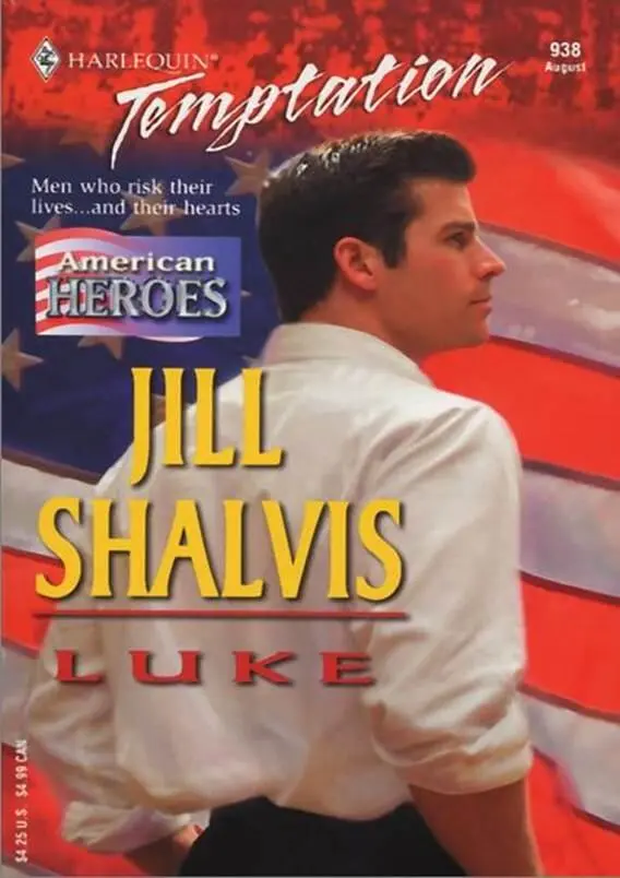 Jill Shalvis Luke American Heroes 2003 Chapter 1 The two nearly naked - фото 1