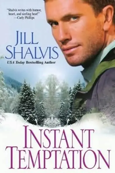 Jill Shalvis Instant Temptation The third book in the Wilder Adventures - фото 1