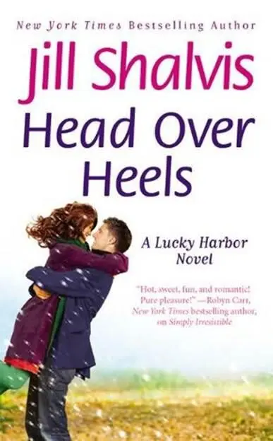 Jill Shalvis Head Over Heels The third book in the Lucky Harbor series 2011 - фото 1