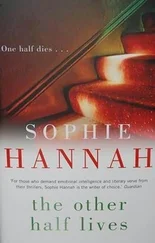 Sophie Hannah - The Other Half Lives aka The Dead Lie Down