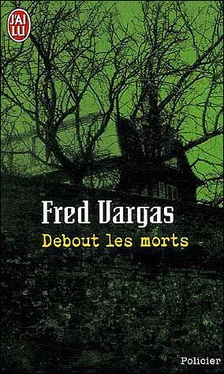 Fred Vargas Debout les morts обложка книги