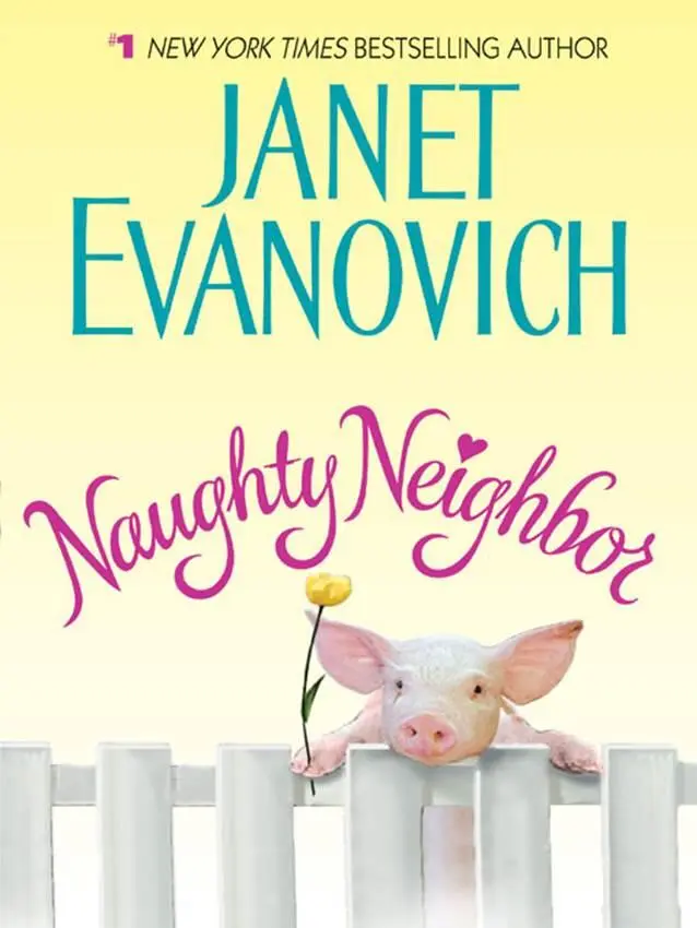 Janet Evanovich Naughty Neighbor 1992 Chapter 1 Pete Streeter came awake - фото 1