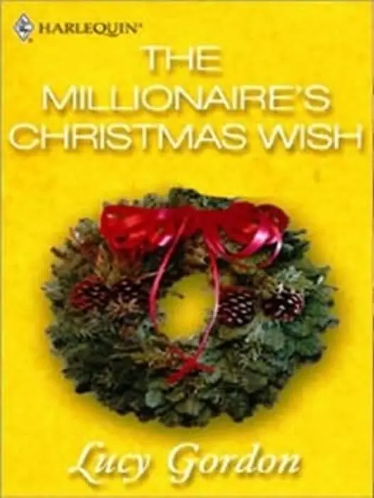 Lucy Gordon The Millionaires Christmas Wish 2007 PROLOGUE I T WASthe - фото 1