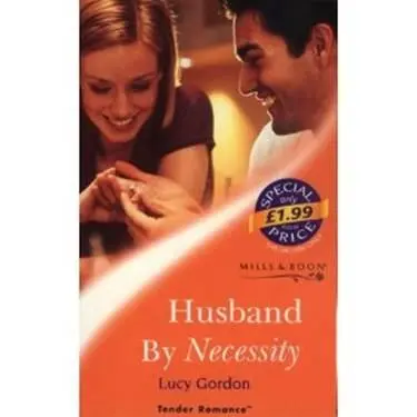 Lucy Gordon Husband By Necessity The second book in the Italian Grooms series - фото 1