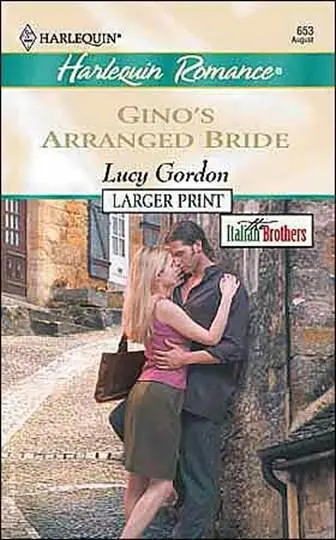 Lucy Gordon Ginos Arranged Bride The second book in the Italian Brothers - фото 1